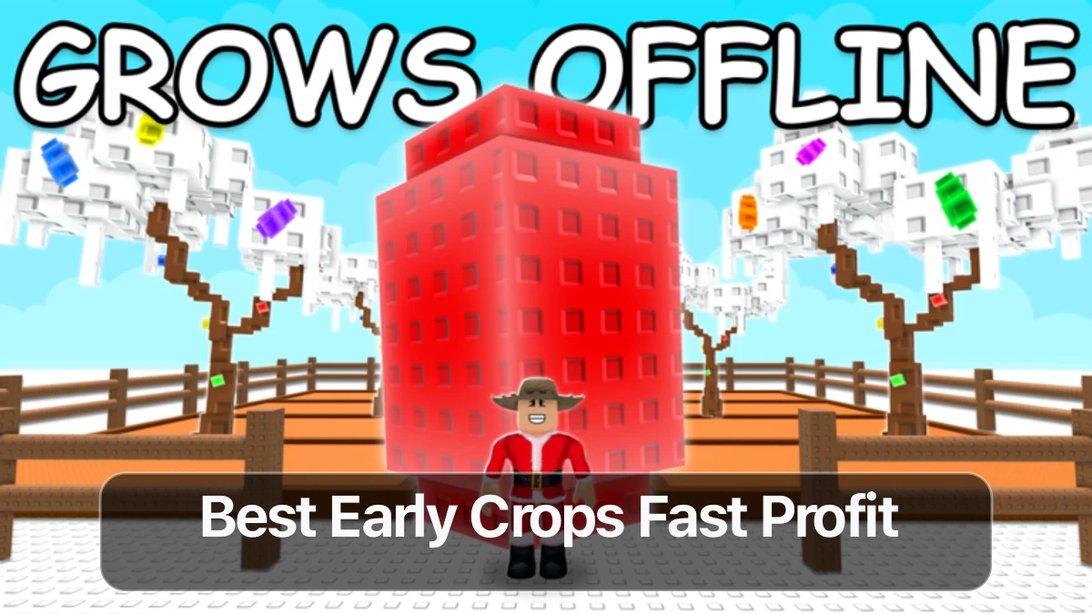 Best Early Crops in Grow a Garden for Fast Profit