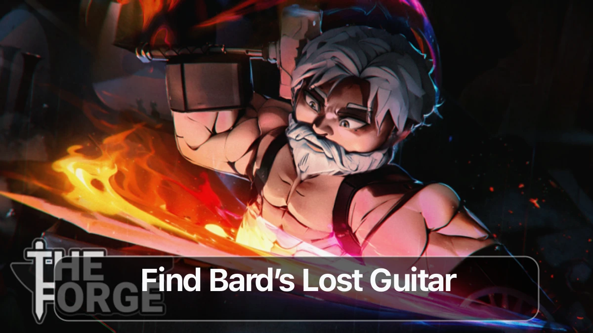 Find Bard’s Lost Guitar in The Forge: Easy Guide