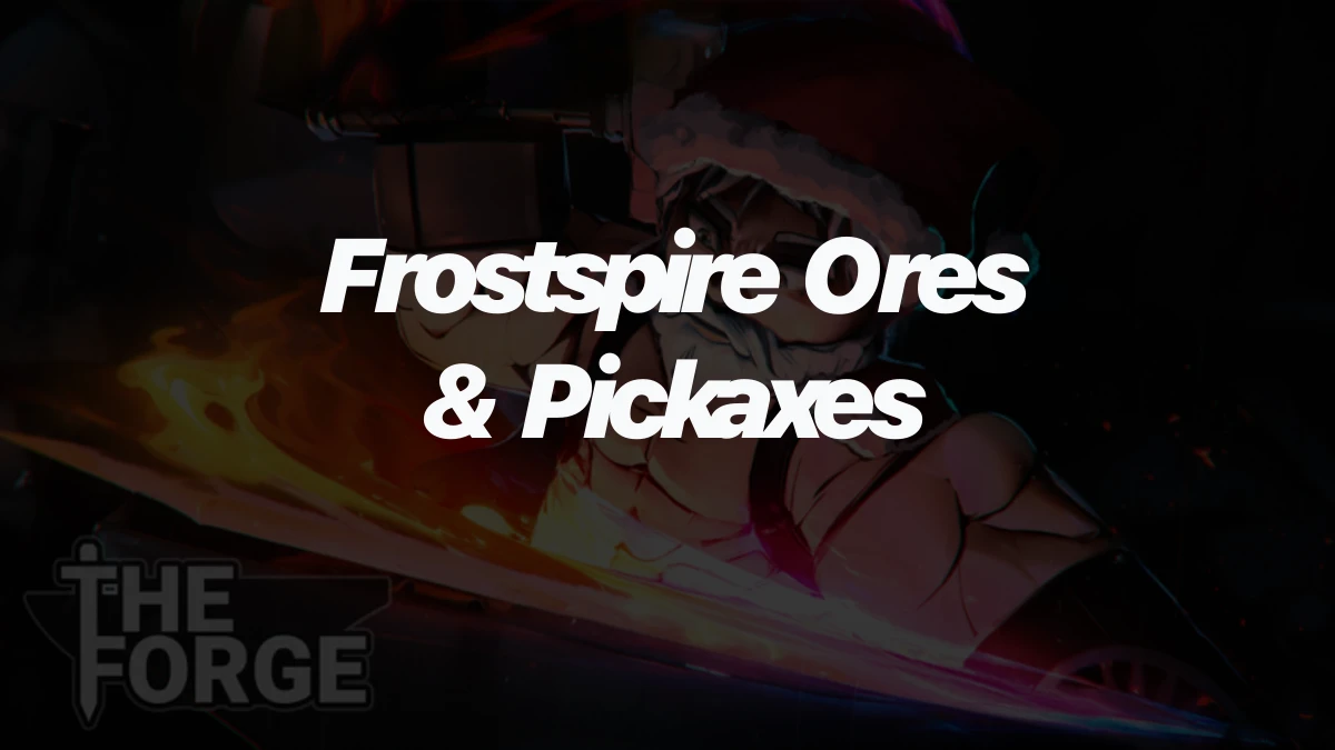 Frostspire Expanse: All Ores and New Pickaxe Locations in The Forge