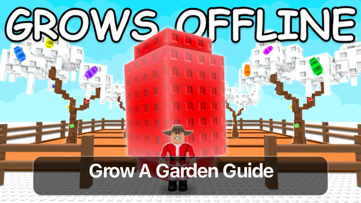 Grow A Garden Roblox Beginner’s Guide & Tips