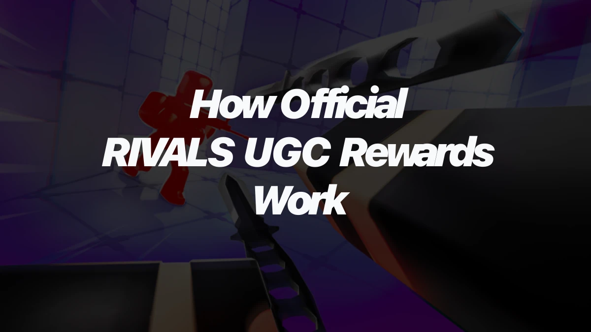 How Official RIVALS UGC Rewards Work