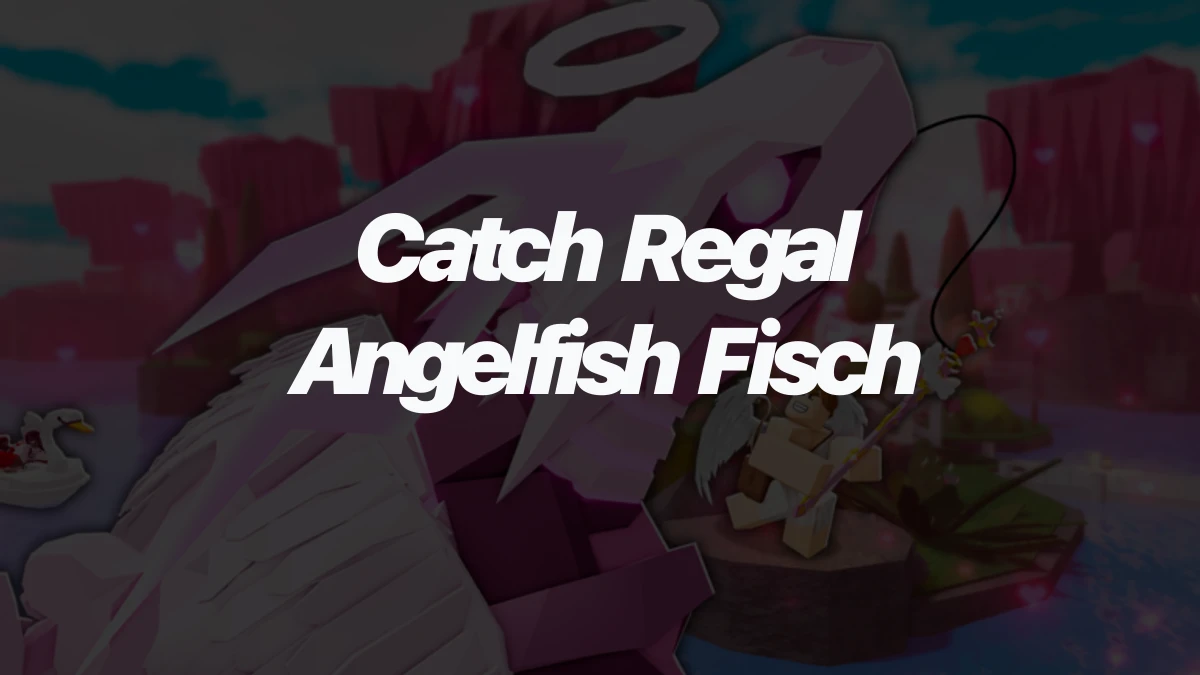 How to Catch Angelfish and Regal Angelfish in Roblox Fisch