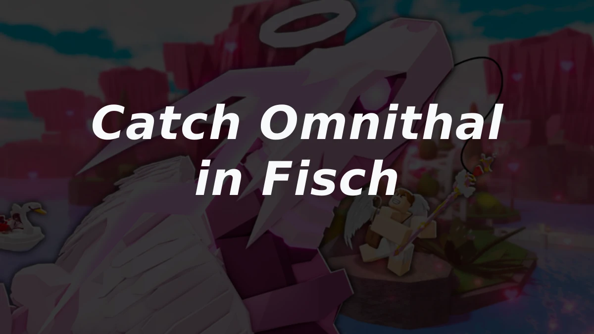 How to Catch Omnithal in Fisch