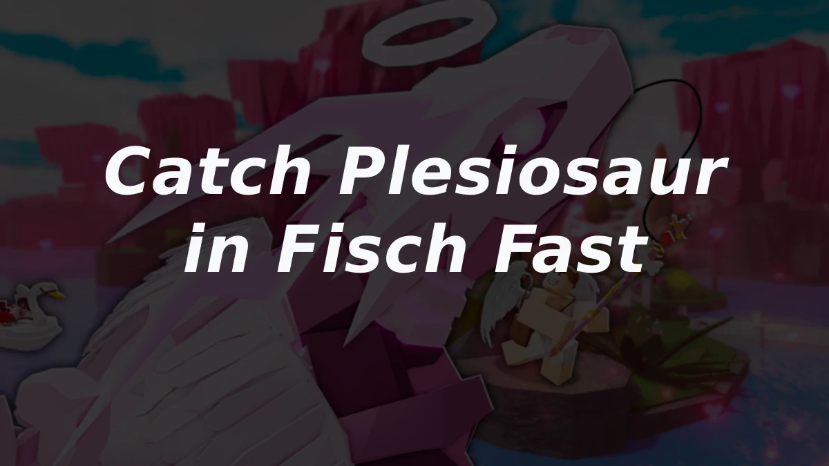 How to Catch Plesiosaur in Fisch Roblox Easily