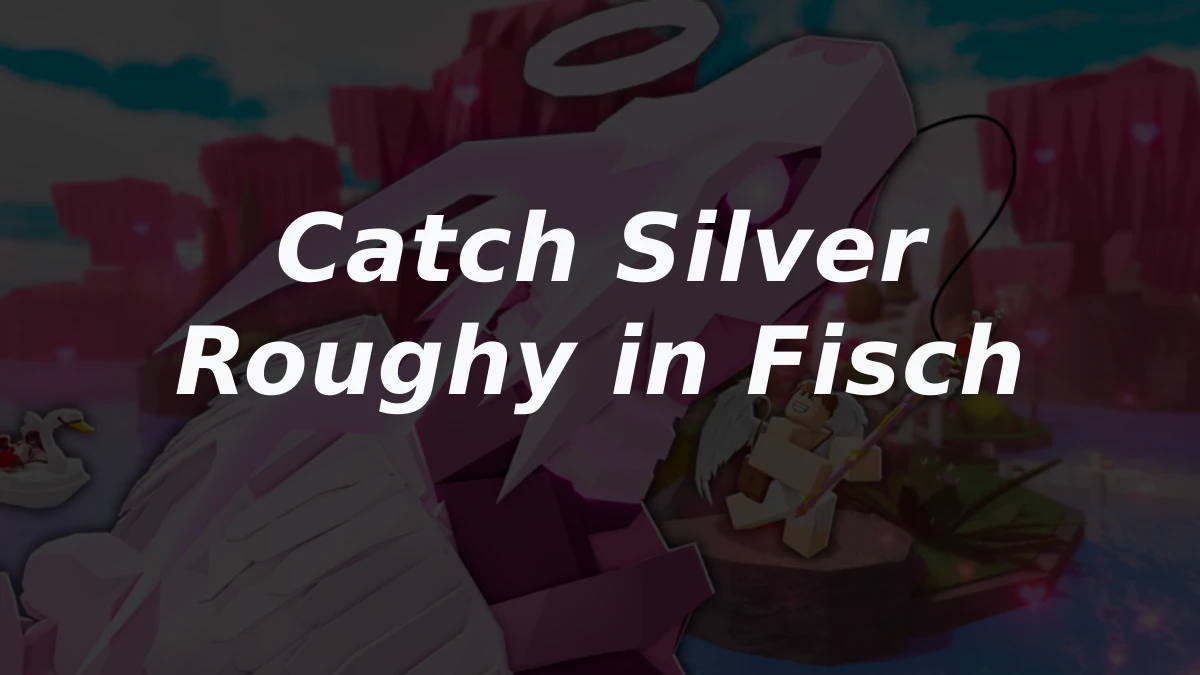 How to Catch Silver Roughy in Roblox Fisch