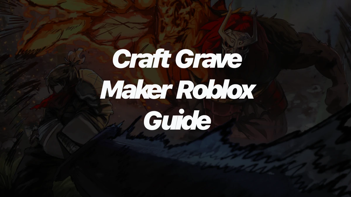 How to craft Grave Maker in The Forge Roblox