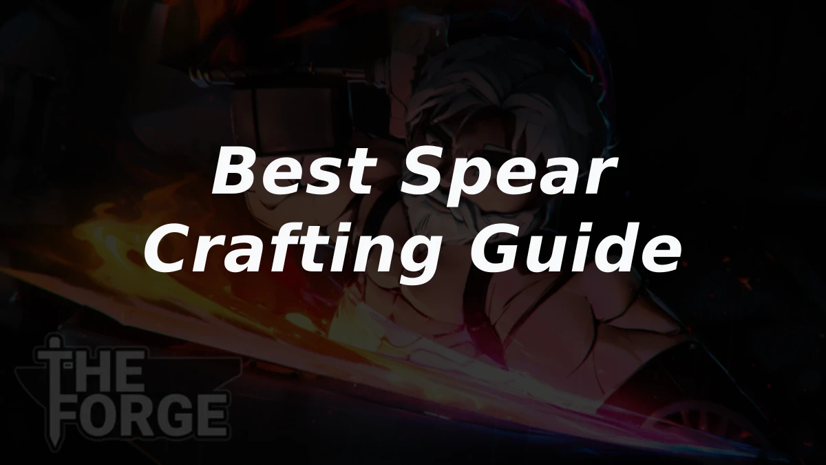 How to Craft the Best Spear in The Forge Roblox