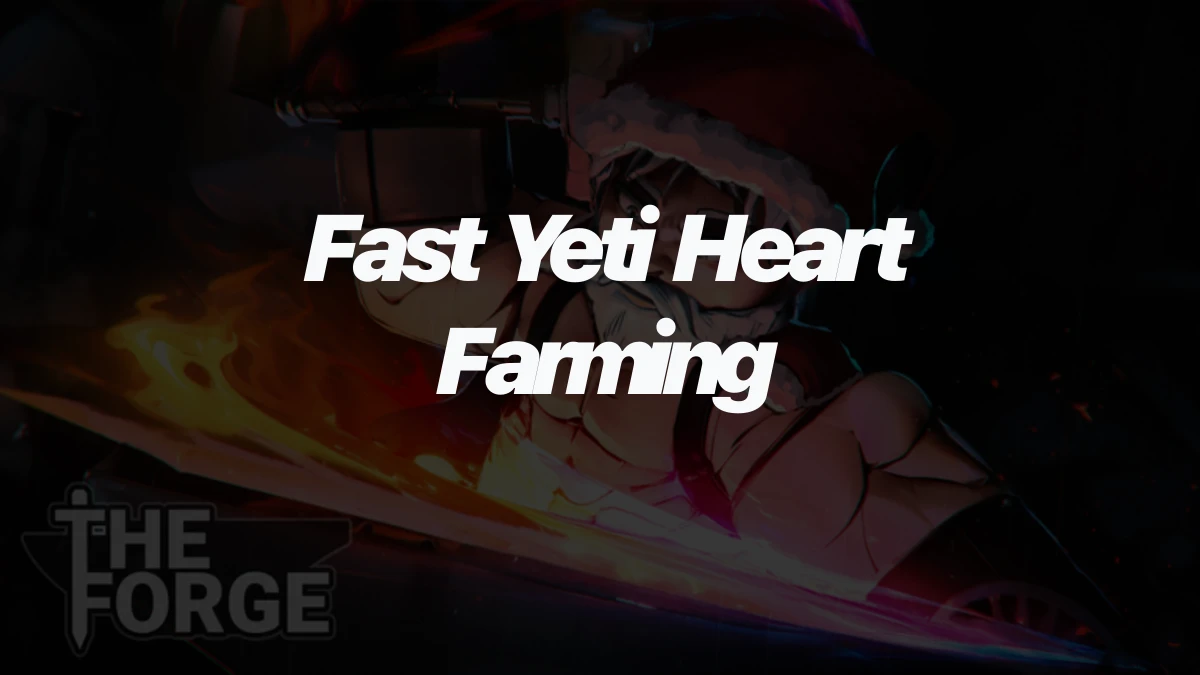 How to find and farm the Yeti Heart in The Forge Roblox