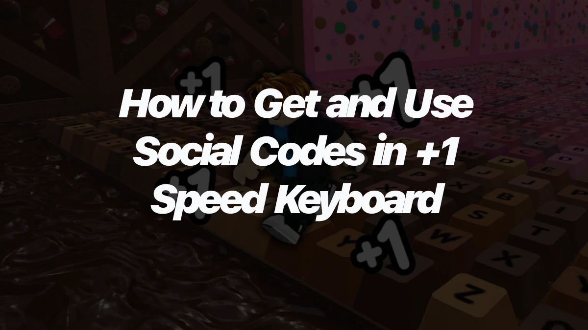 How to Get and Use Social Codes in +1 Speed Keyboard Escape