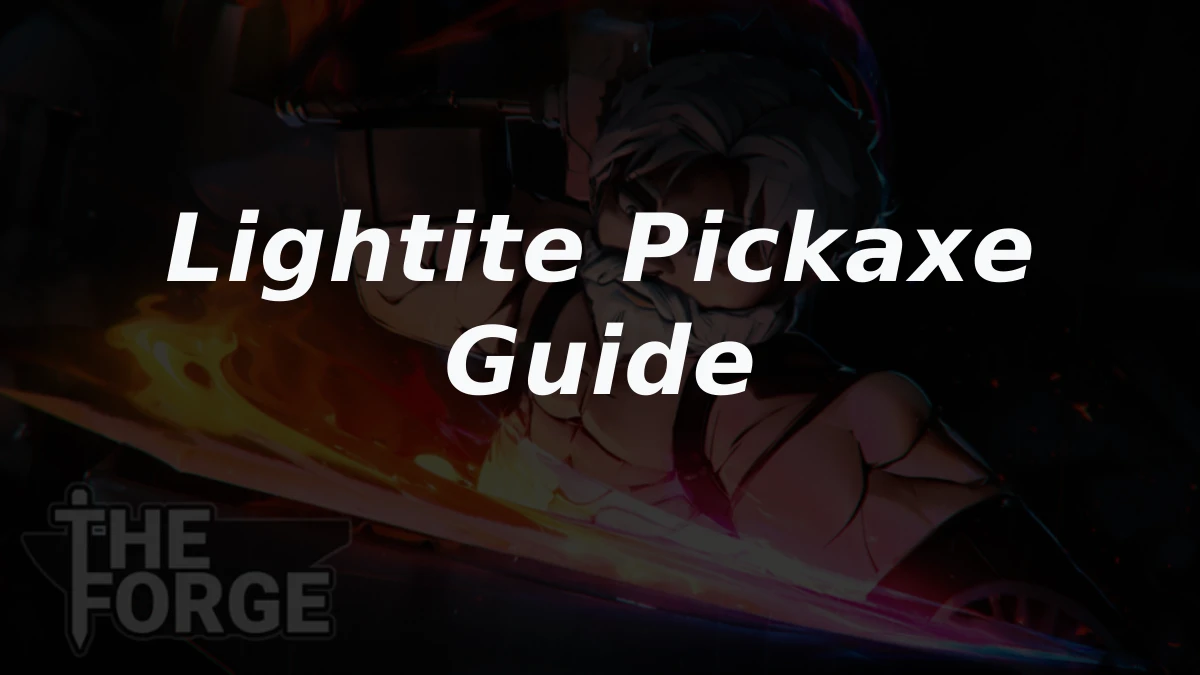 How to Get and Use the Lightite Pickaxe in The Forge