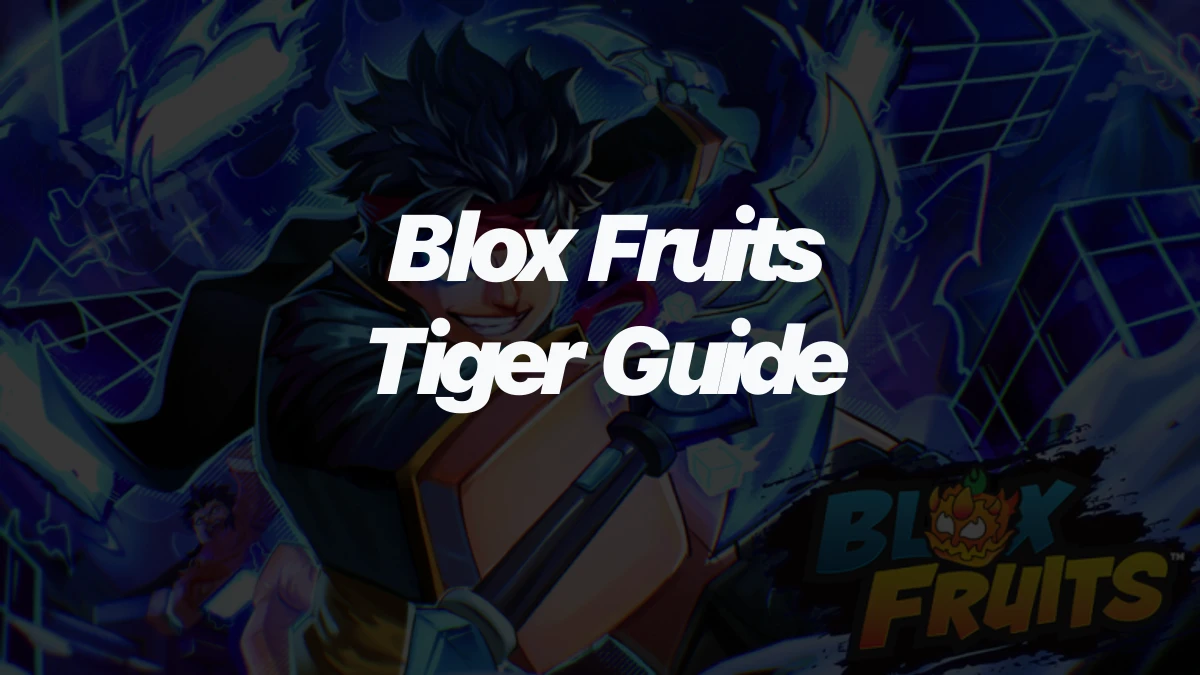 How to Get the Tiger Fruit in Blox Fruits (Moves, Price, and Uses)