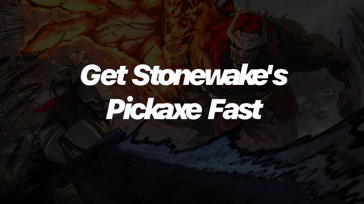 How to get Stonewake's Pickaxe in The Forge