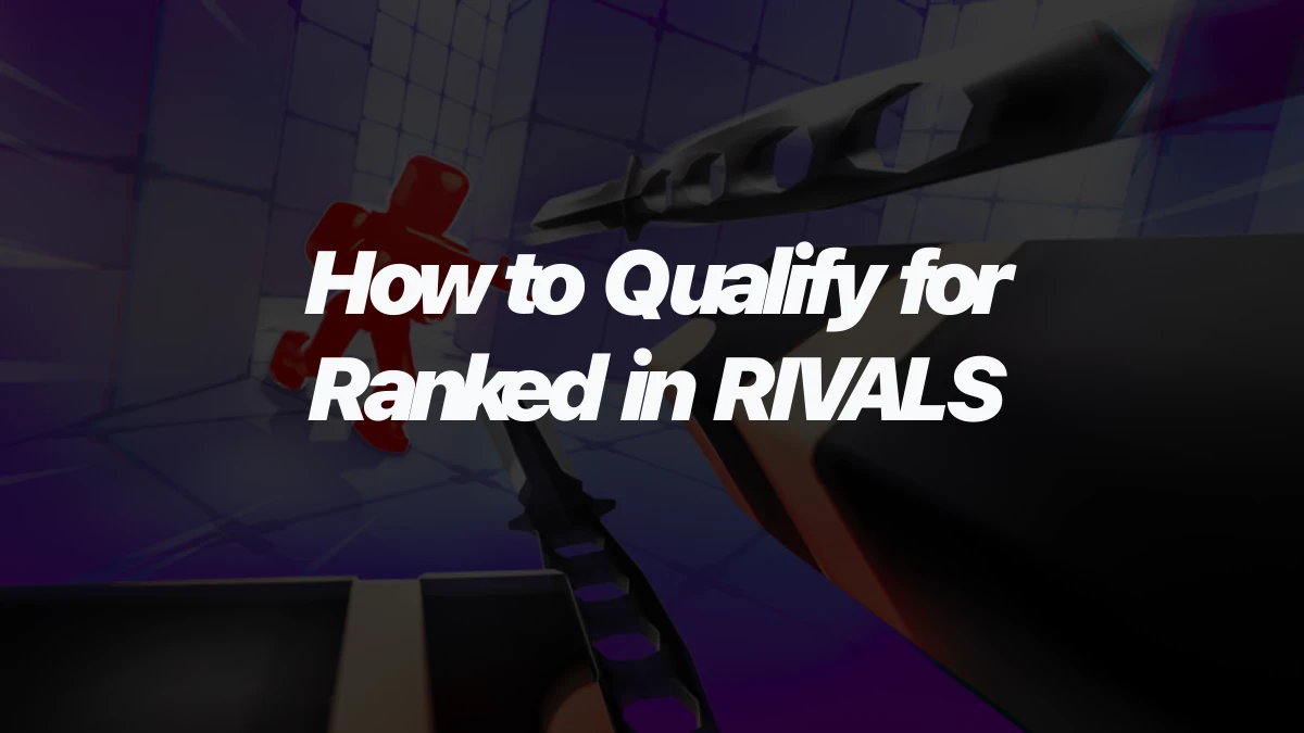 How to Qualify for Ranked in RIVALS
