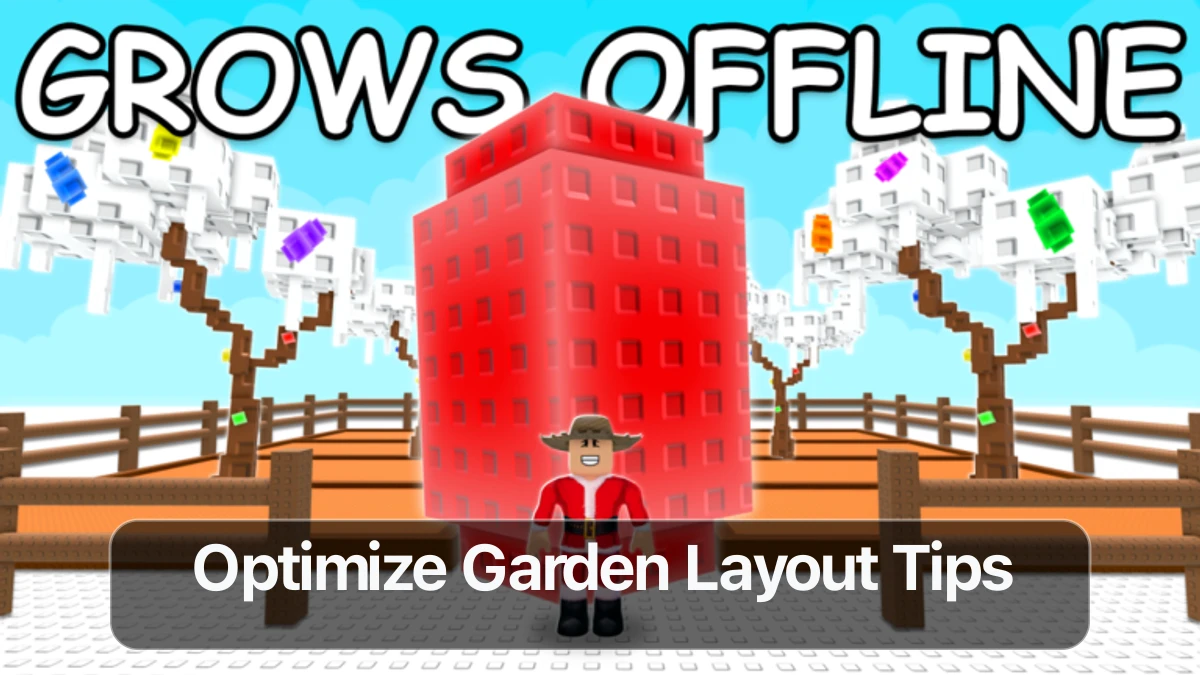 Pro Tips to Optimize Garden Layout in Grow a Garden