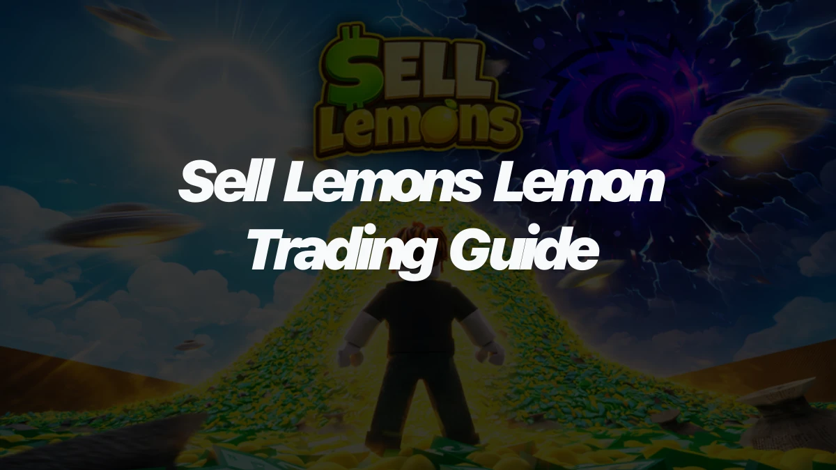 Sell Lemons Lemon Trading Guide: How to Buy, Sell, and Avoid Bad Trades
